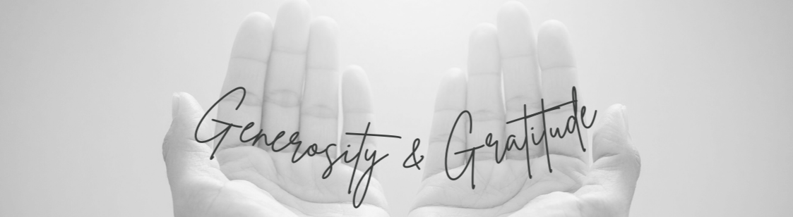 Generosity & Gratitude 